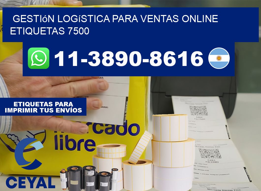 Gestión logística para ventas online  etiquetas 7500