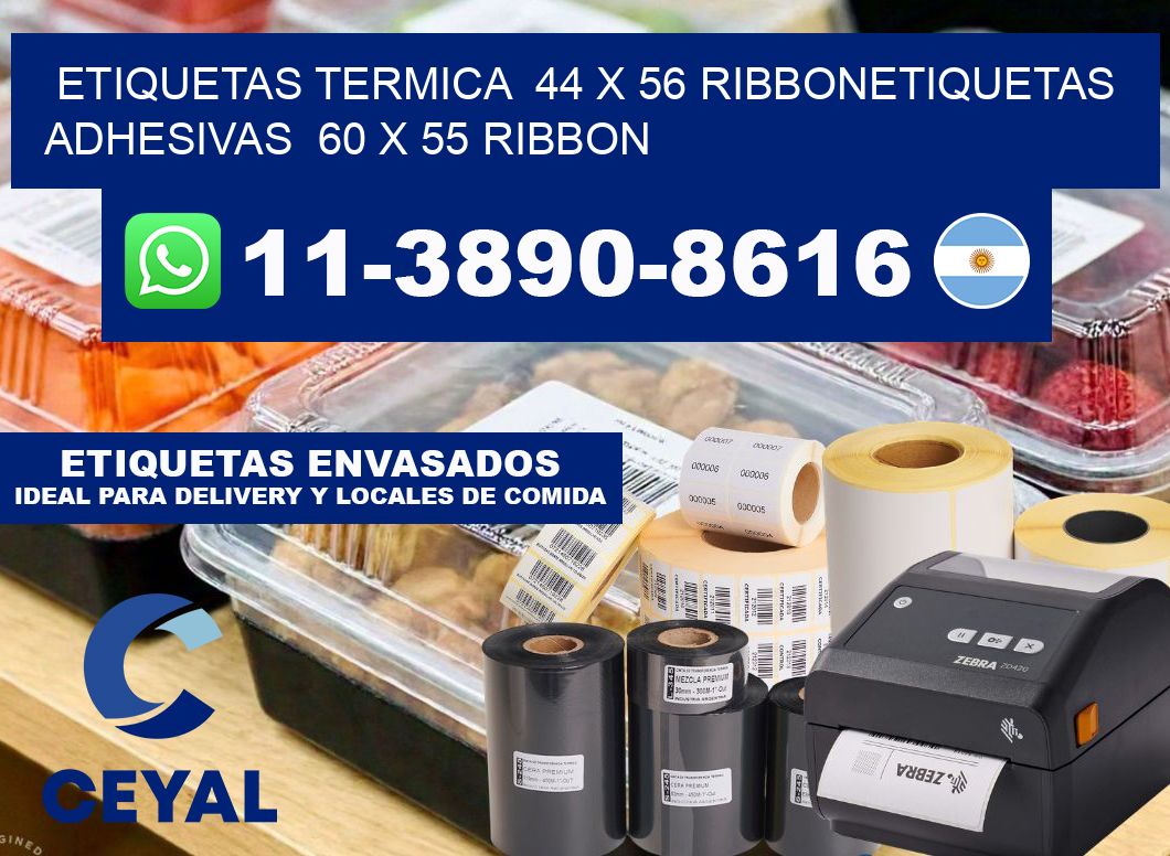 Etiquetas termica  44 x 56 ribbonEtiquetas adhesivas  60 x 55 ribbon