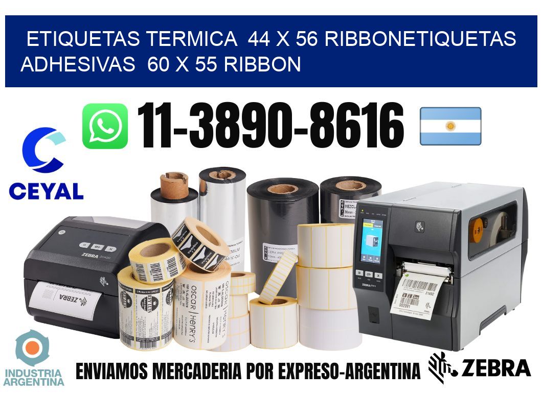 Etiquetas termica  44 x 56 ribbonEtiquetas adhesivas  60 x 55 ribbon