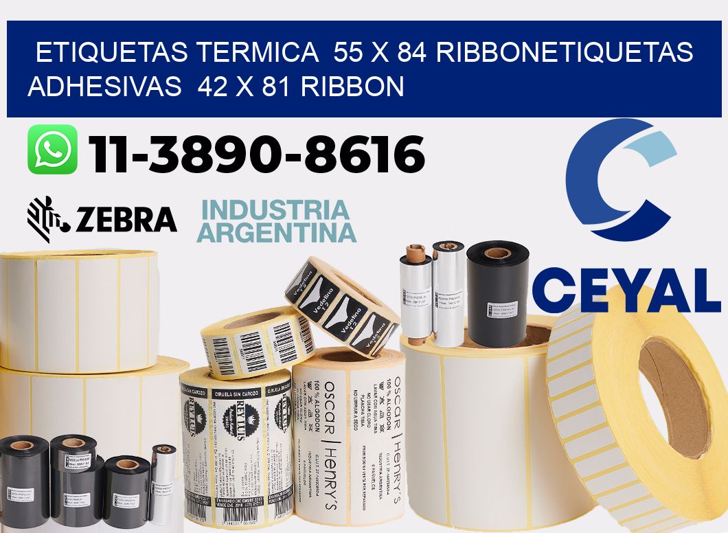 Etiquetas termica  55 x 84 ribbonEtiquetas adhesivas  42 x 81 ribbon