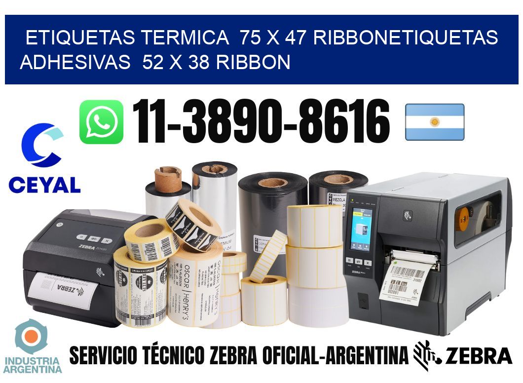 Etiquetas termica  75 x 47 ribbonEtiquetas adhesivas  52 x 38 ribbon