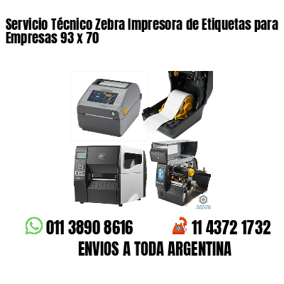 Servicio Técnico Zebra Impresora de Etiquetas para Empresas 93 x 70