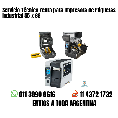 Servicio Técnico Zebra para Impresora de Etiquetas Industrial 55 x 88