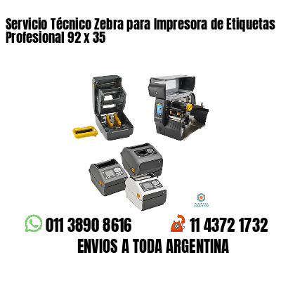Servicio Técnico Zebra para Impresora de Etiquetas Profesional 92 x 35