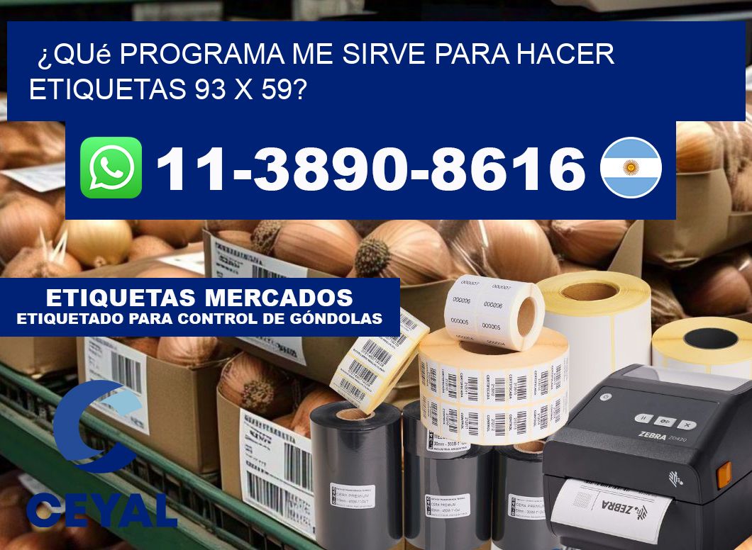 ¿Qué programa me sirve para hacer etiquetas 93 x 59?