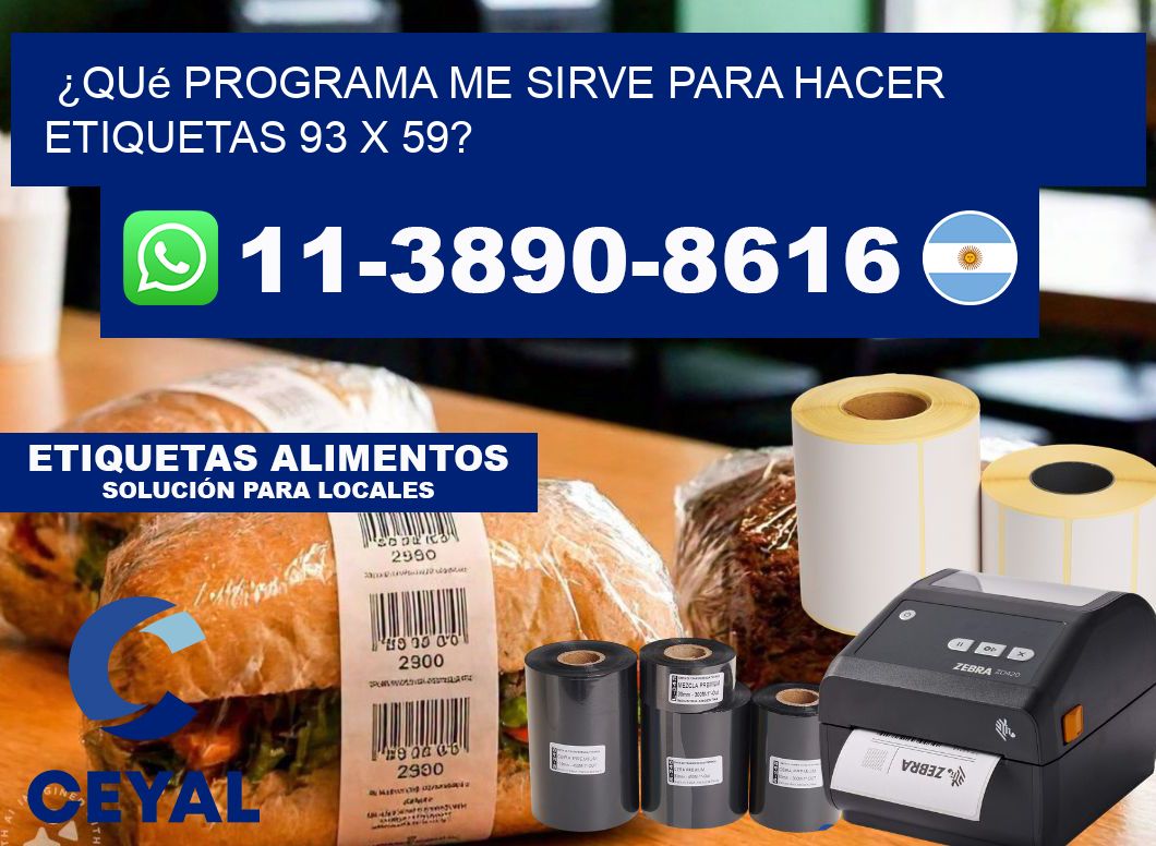 ¿Qué programa me sirve para hacer etiquetas 93 x 59?
