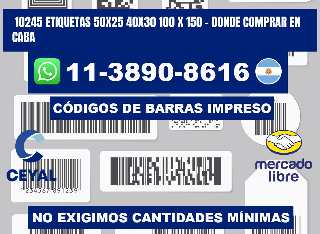 10245 etiquetas 50x25 40x30 100 x 150 - Donde Comprar en Caba