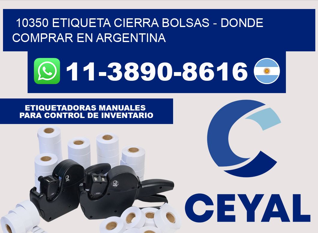 10350 etiqueta Cierra Bolsas - Donde Comprar en Argentina