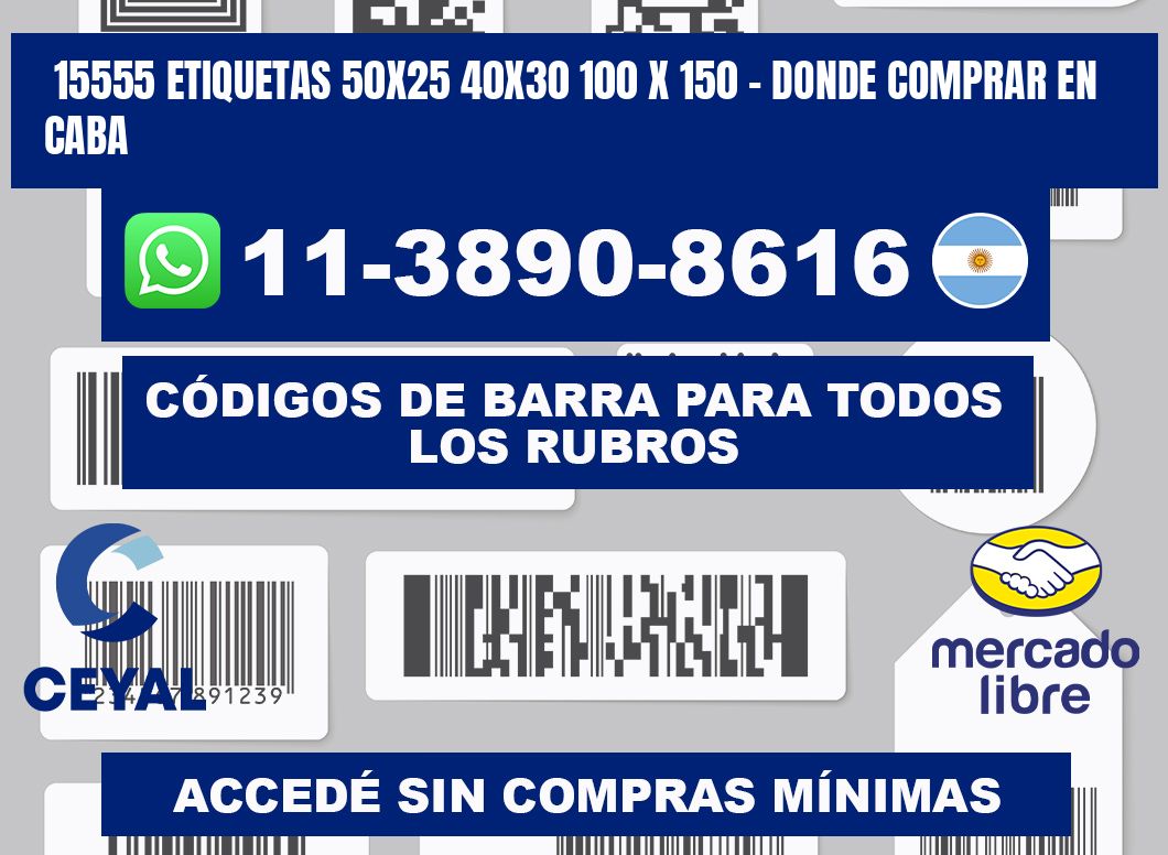 15555 etiquetas 50x25 40x30 100 x 150 - Donde Comprar en Caba