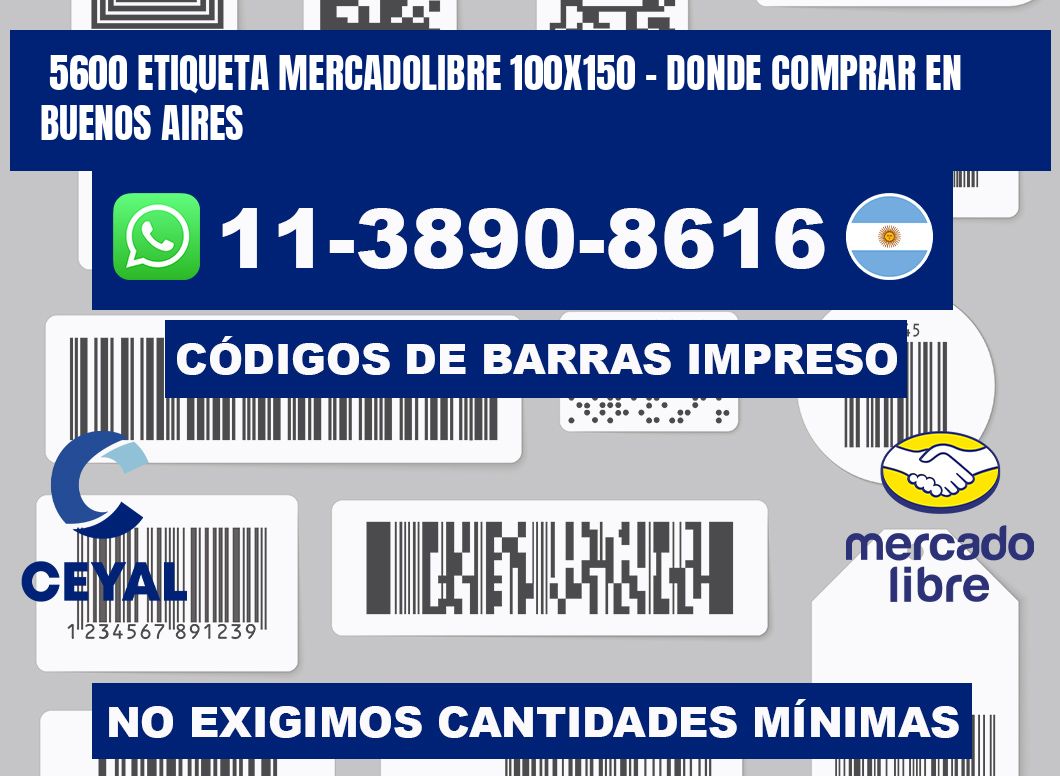 5600 etiqueta MercadoLibre 100x150 - Donde Comprar en Buenos Aires