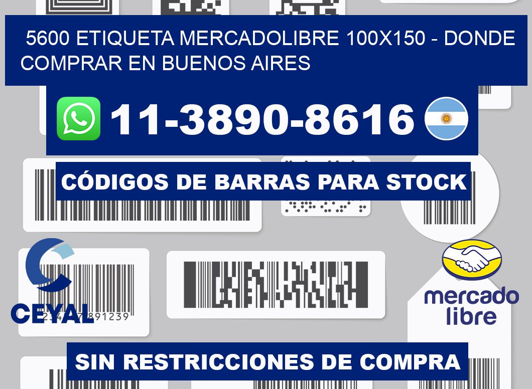 5600 etiqueta MercadoLibre 100x150 - Donde Comprar en Buenos Aires
