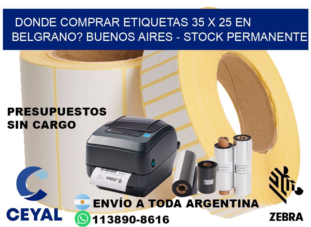 Donde Comprar etiquetas 35 x 25 en BELGRANO? Buenos Aires - Stock permanente