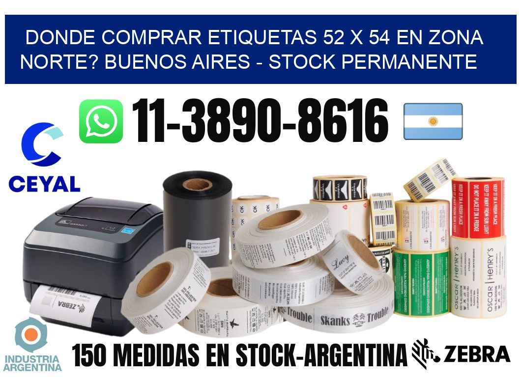 Donde Comprar etiquetas 52 x 54 en ZONA NORTE? Buenos Aires - Stock permanente