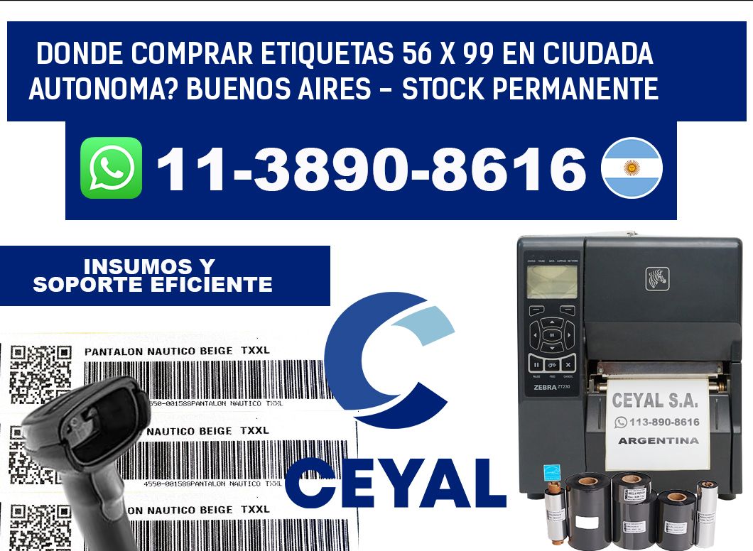 Donde Comprar etiquetas 56 x 99 en CIUDADA AUTONOMA? Buenos Aires - Stock permanente