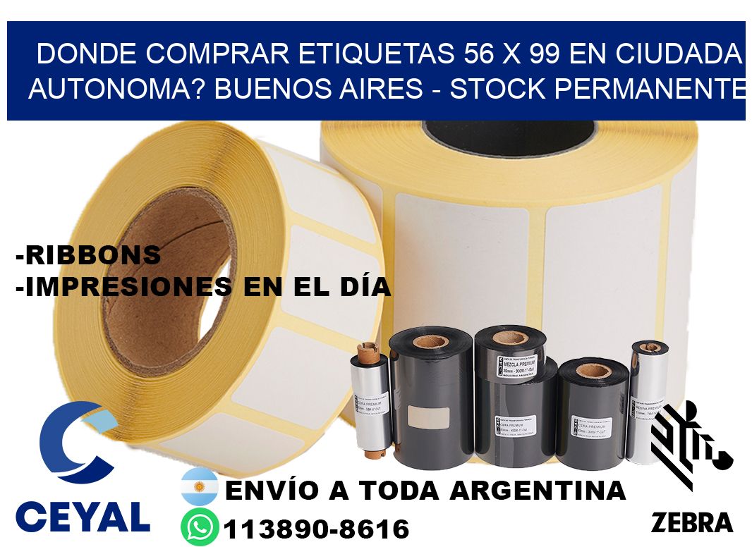 Donde Comprar etiquetas 56 x 99 en CIUDADA AUTONOMA? Buenos Aires - Stock permanente