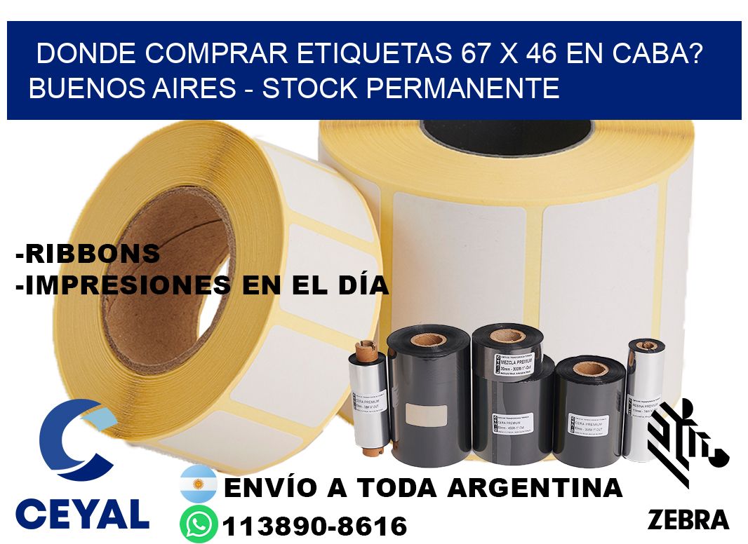 Donde Comprar etiquetas 67 x 46 en CABA? Buenos Aires - Stock permanente
