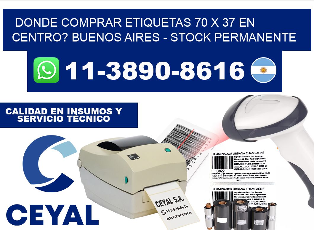 Donde Comprar etiquetas 70 x 37 en CENTRO? Buenos Aires - Stock permanente