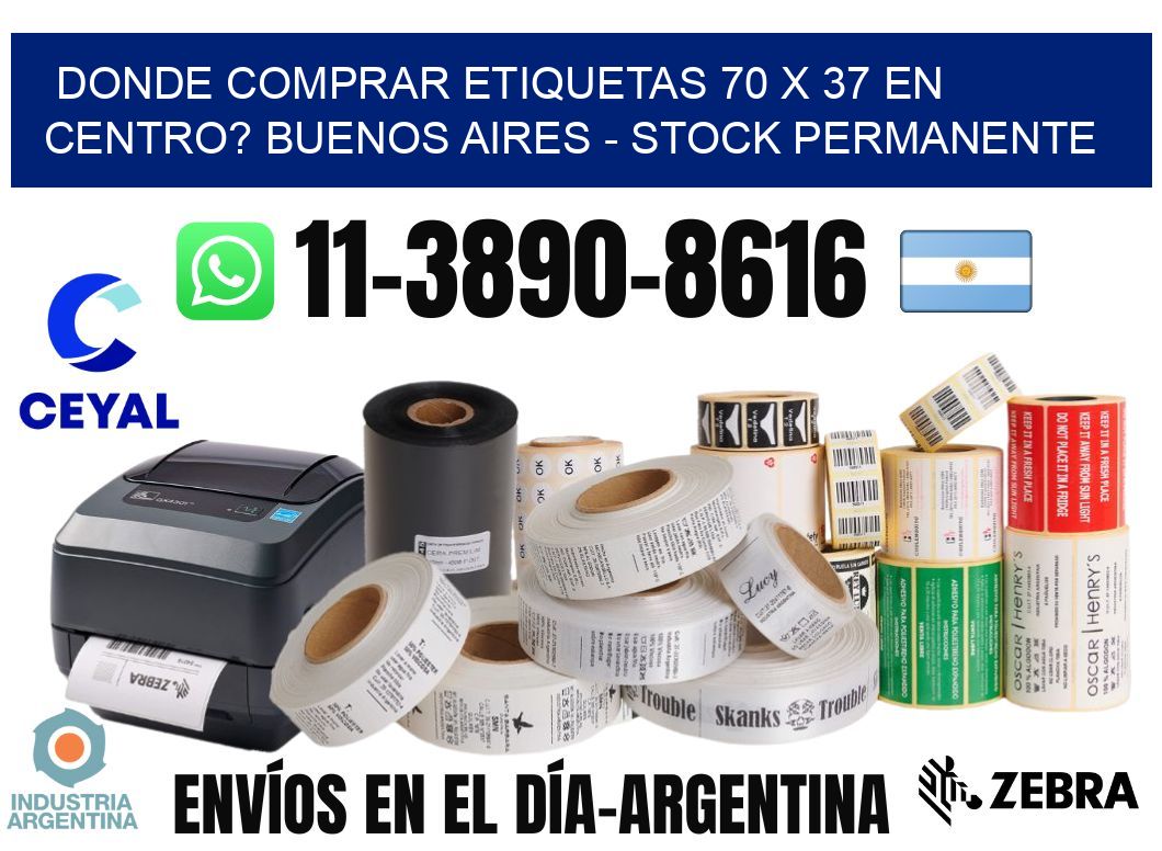 Donde Comprar etiquetas 70 x 37 en CENTRO? Buenos Aires - Stock permanente