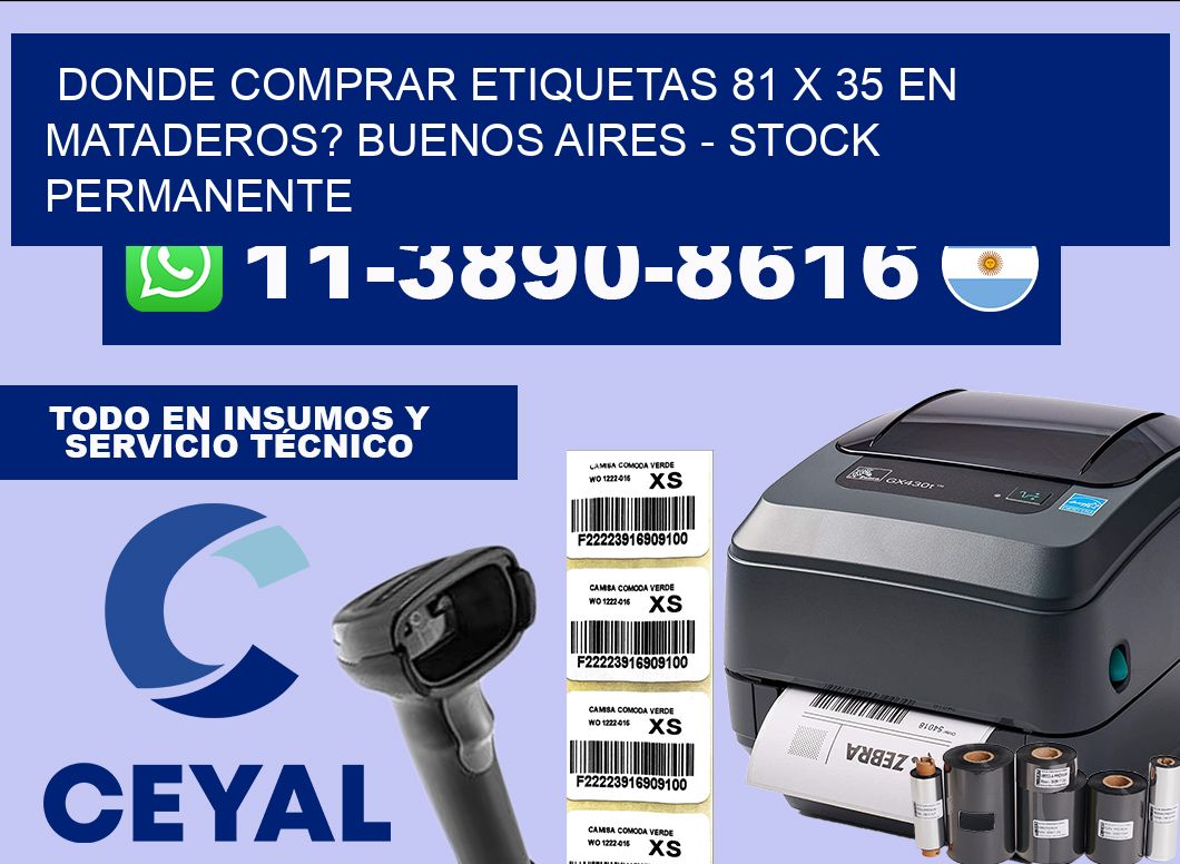 Donde Comprar etiquetas 81 x 35 en MATADEROS? Buenos Aires – Stock permanente