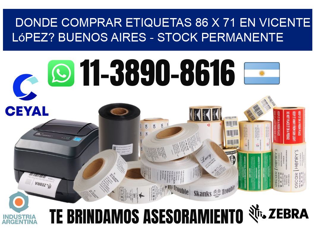 Donde Comprar etiquetas 86 x 71 en Vicente López? Buenos Aires - Stock permanente