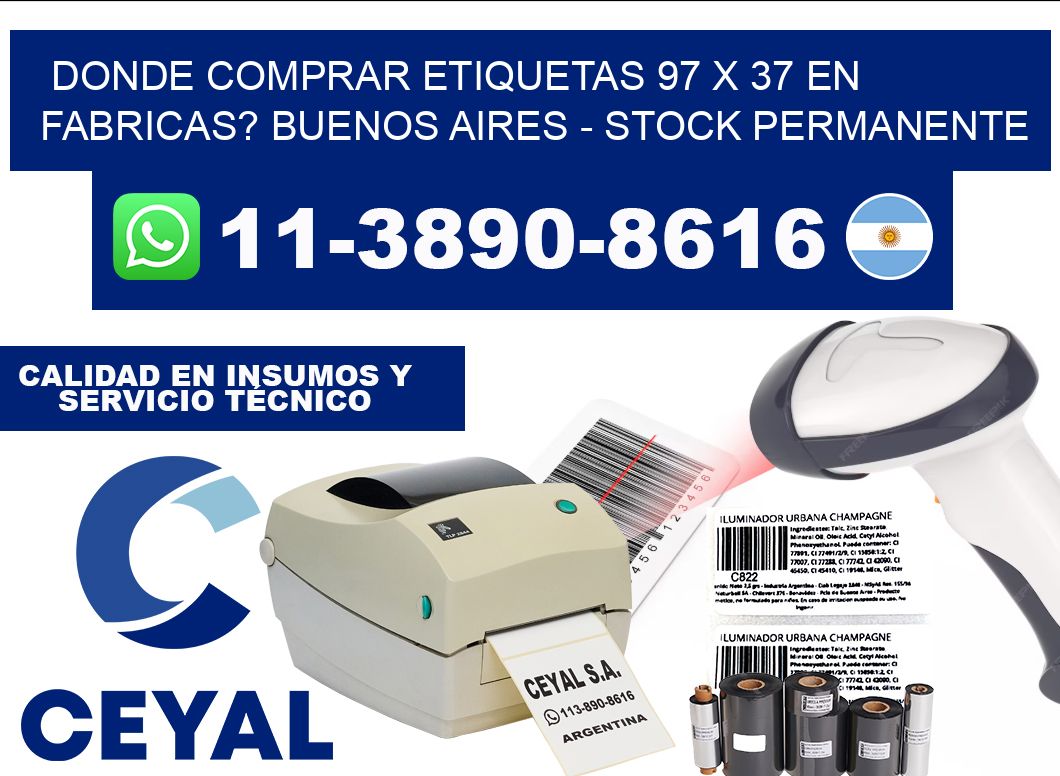 Donde Comprar etiquetas 97 x 37 en FABRICAS? Buenos Aires - Stock permanente