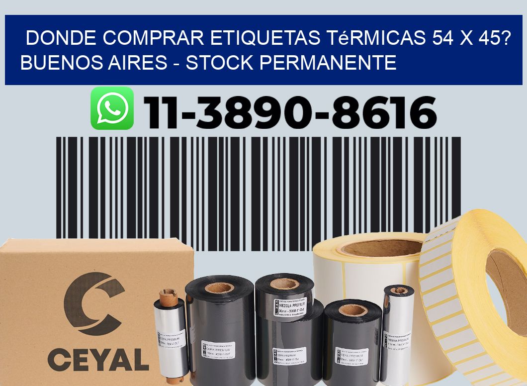 Donde Comprar etiquetas térmicas 54 x 45? Buenos Aires - Stock permanente