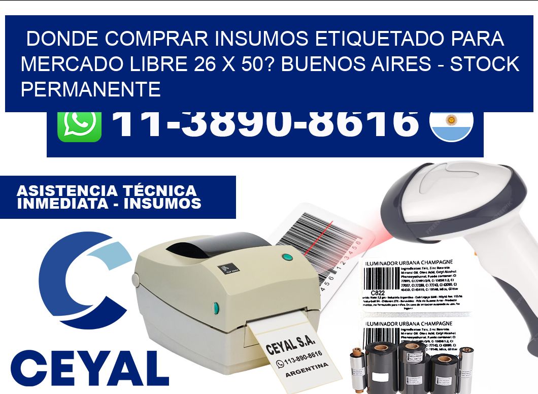 Donde Comprar insumos etiquetado para mercado libre 26 x 50? Buenos Aires - Stock permanente