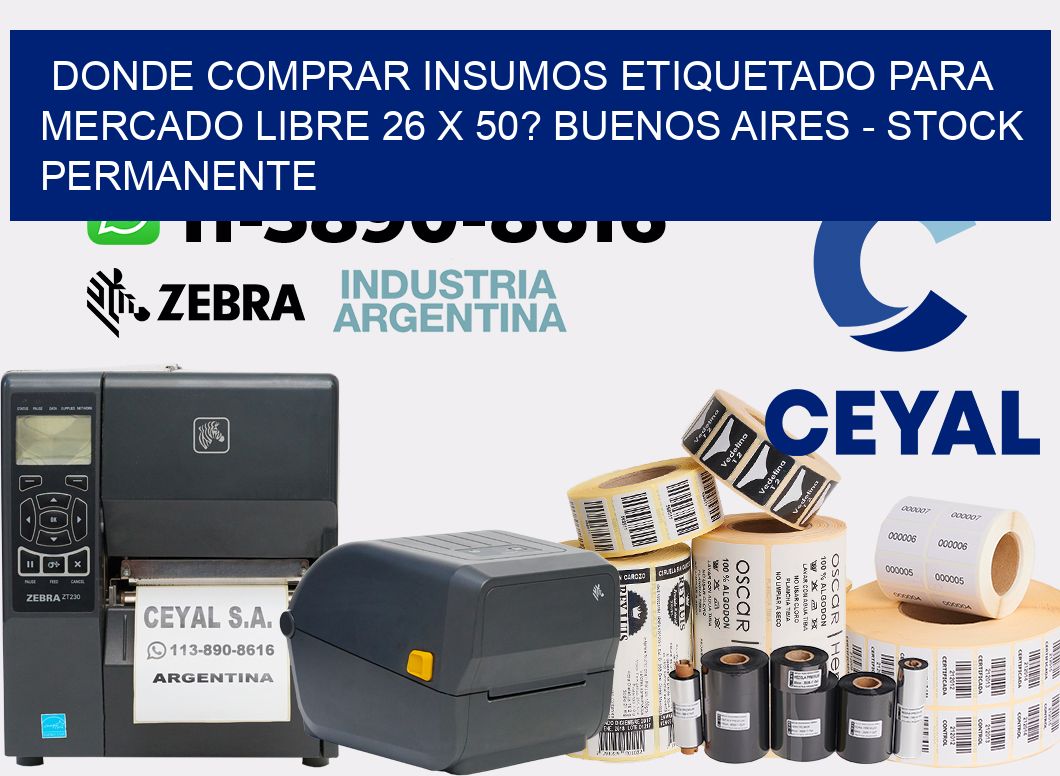 Donde Comprar insumos etiquetado para mercado libre 26 x 50? Buenos Aires - Stock permanente