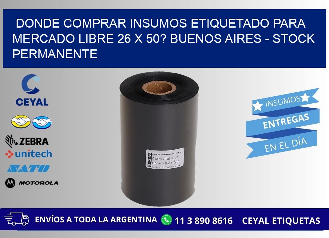 Donde Comprar insumos etiquetado para mercado libre 26 x 50? Buenos Aires - Stock permanente