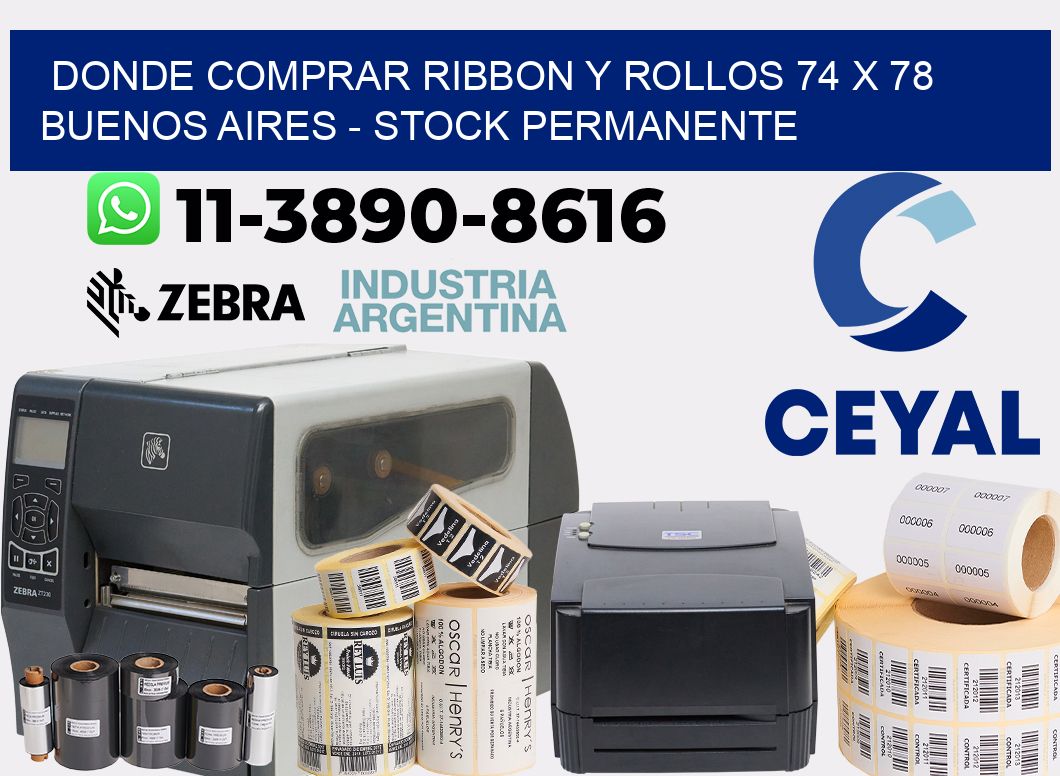 Donde Comprar ribbon y rollos 74 x 78 Buenos Aires - Stock permanente