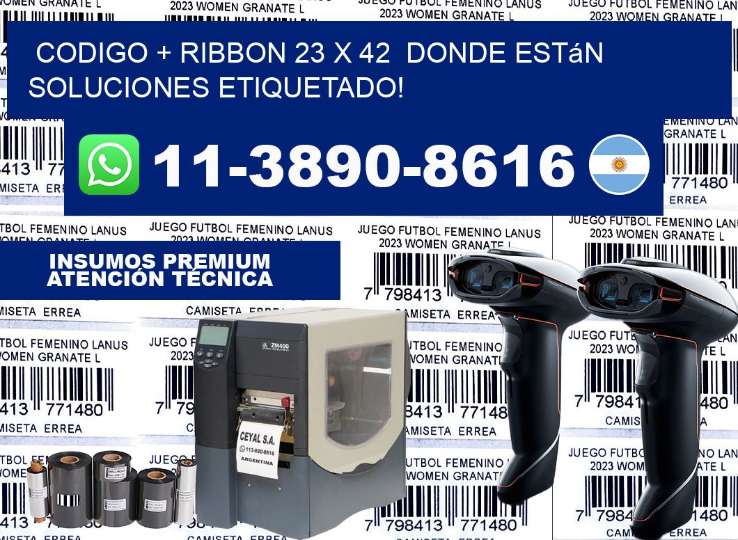 codigo + ribbon 23 x 42  donde están soluciones etiquetado!