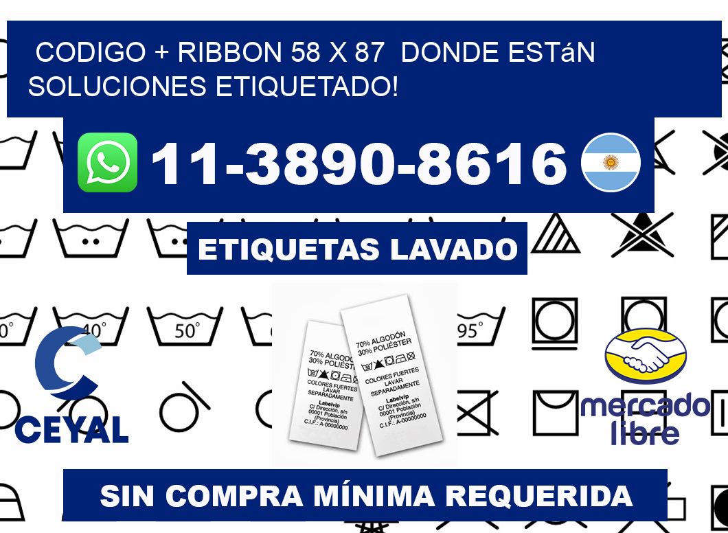codigo + ribbon 58 x 87  donde están soluciones etiquetado!
