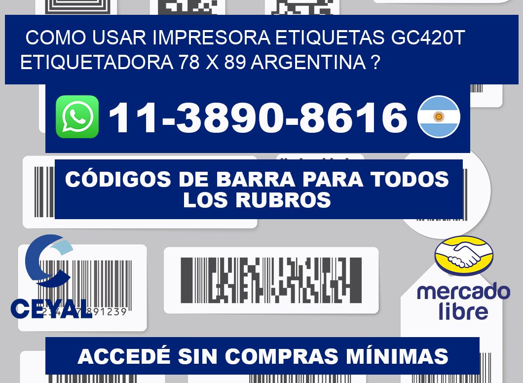 como usar impresora etiquetas gc420t etiquetadora 78 x 89 argentina ?