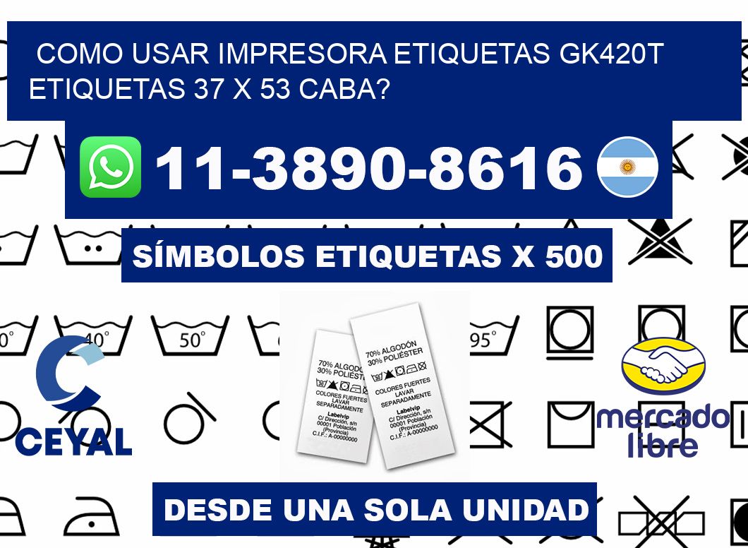 como usar impresora etiquetas gk420t etiquetas 37 x 53 CABA?