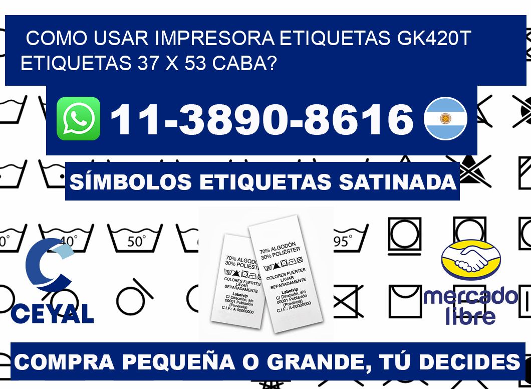 como usar impresora etiquetas gk420t etiquetas 37 x 53 CABA?