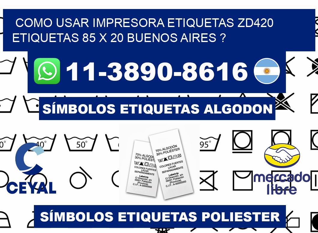 como usar impresora etiquetas zd420 etiquetas 85 x 20 Buenos Aires ?