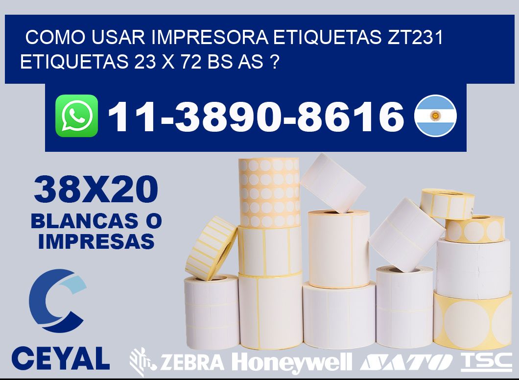 como usar impresora etiquetas zt231 etiquetas 23 x 72 BS AS ?
