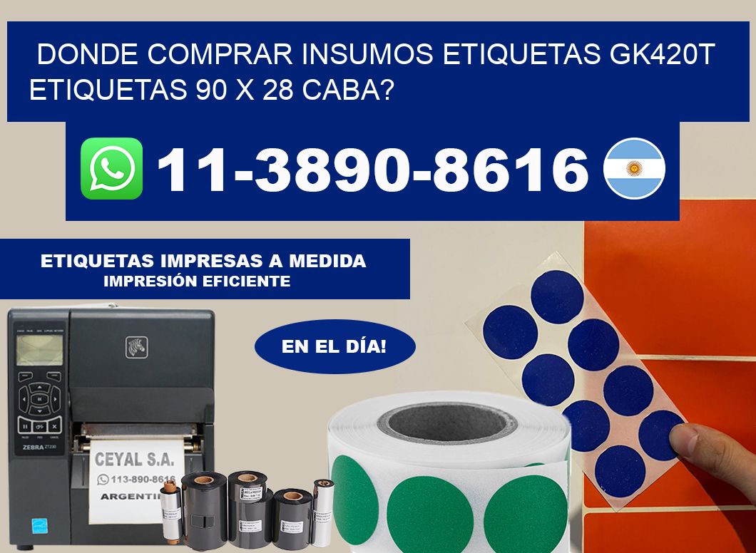 donde comprar insumos etiquetas gk420t etiquetas 90 x 28 CABA?
