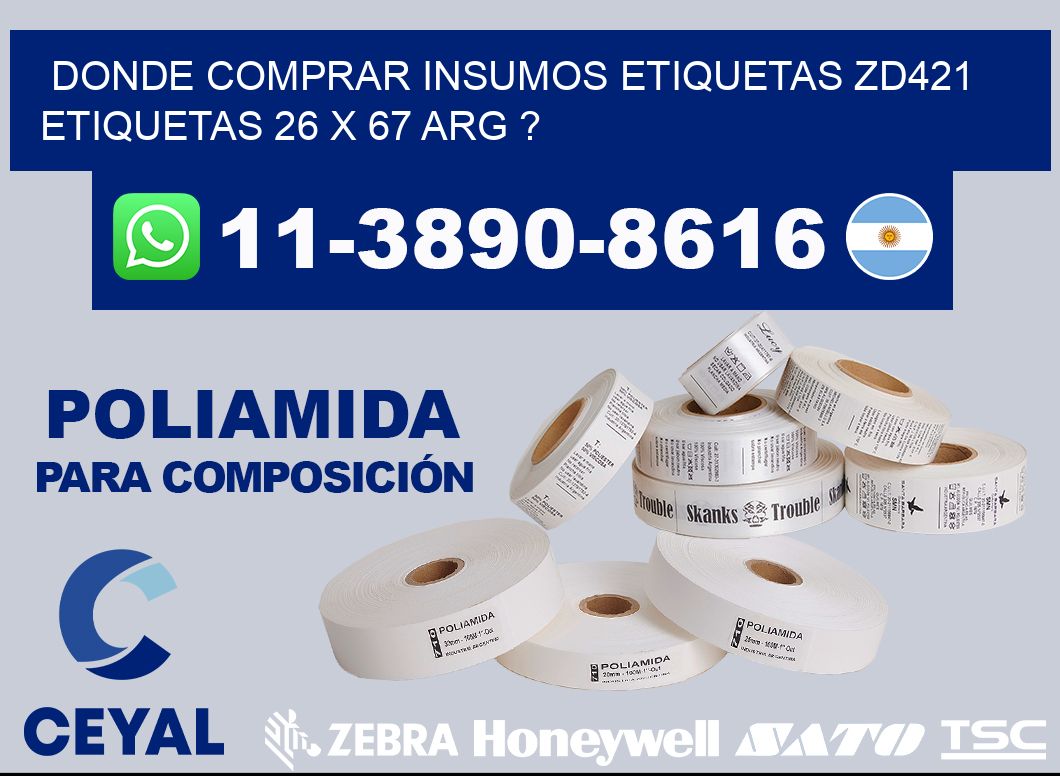 donde comprar insumos etiquetas zd421 etiquetas 26 x 67 ARG ?