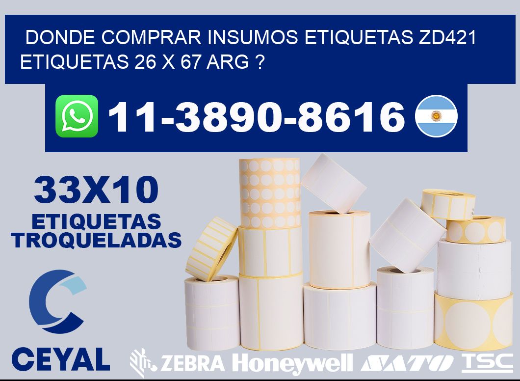 donde comprar insumos etiquetas zd421 etiquetas 26 x 67 ARG ?