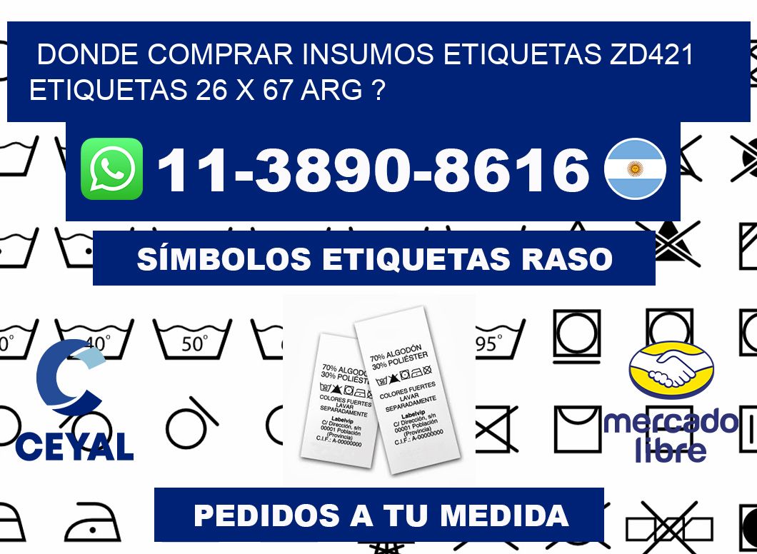 donde comprar insumos etiquetas zd421 etiquetas 26 x 67 ARG ?