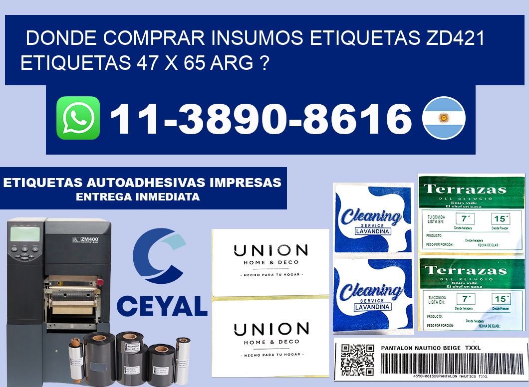 donde comprar insumos etiquetas zd421 etiquetas 47 x 65 ARG ?