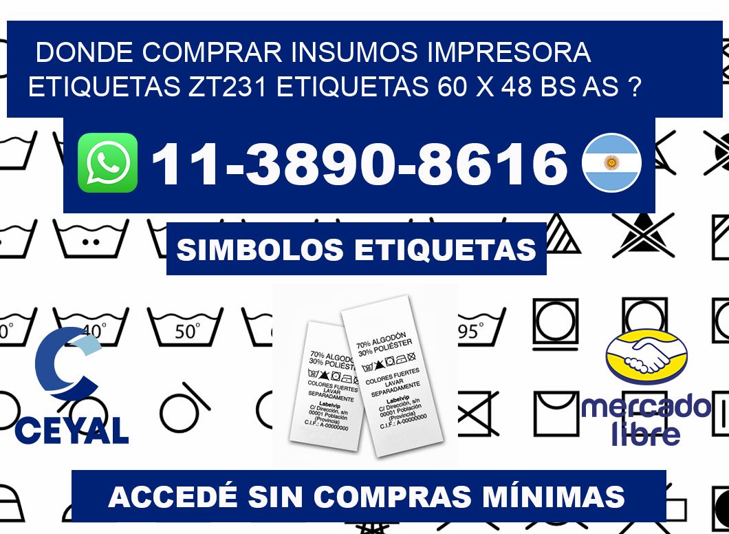 donde comprar insumos impresora etiquetas zt231 etiquetas 60 x 48 BS AS ?