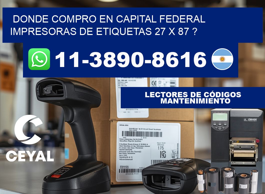 donde compro en capital federal impresoras de etiquetas 27 x 87 ?