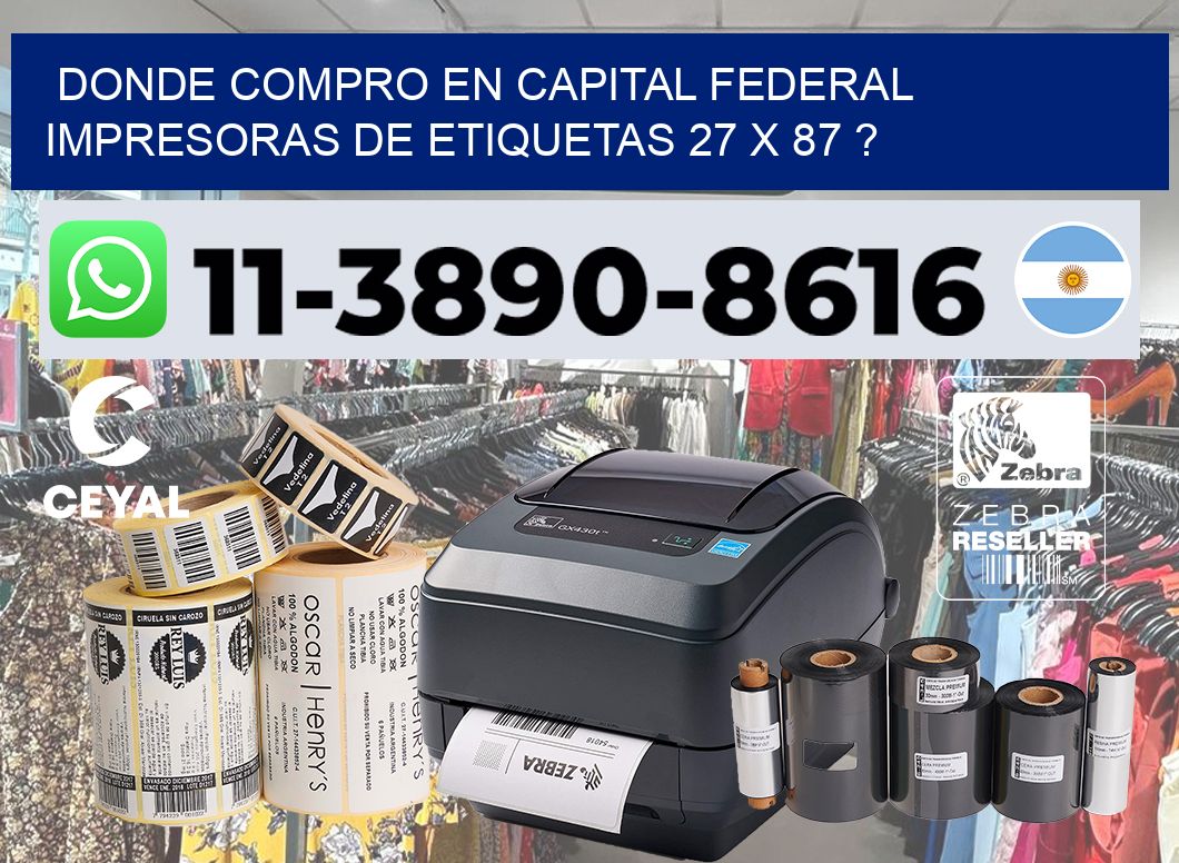 donde compro en capital federal impresoras de etiquetas 27 x 87 ?