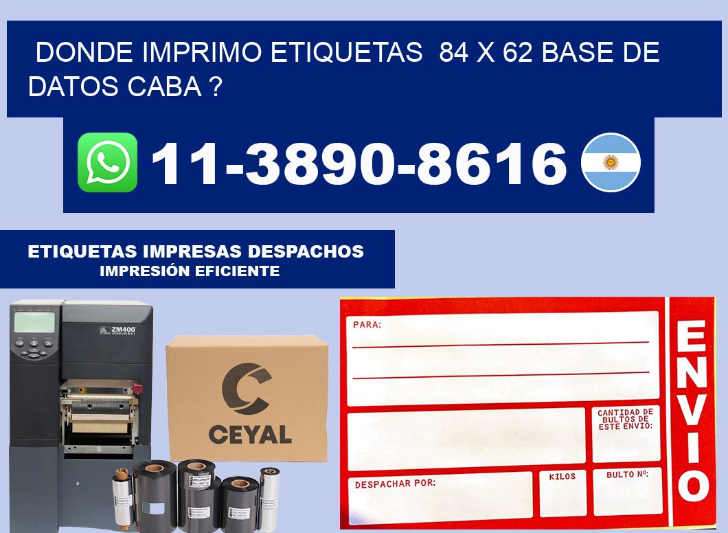 donde imprimo etiquetas  84 x 62 base de datos CABA ?