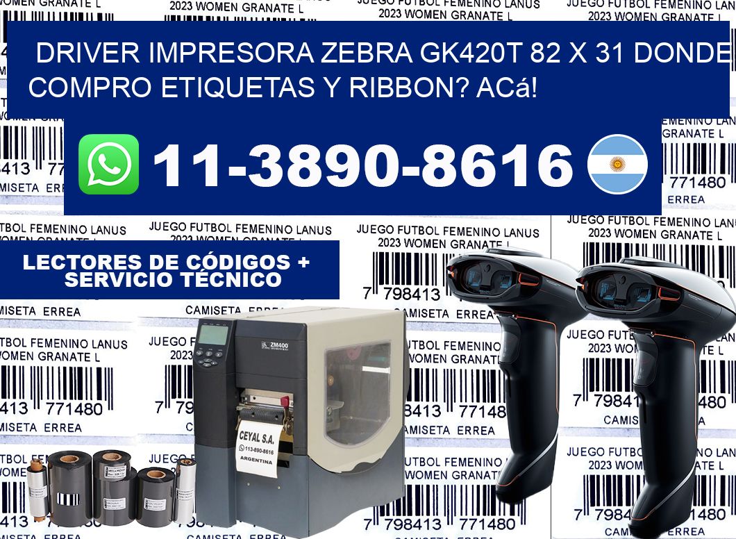 driver impresora zebra gk420t 82 x 31 Donde compro etiquetas y ribbon? Acá!