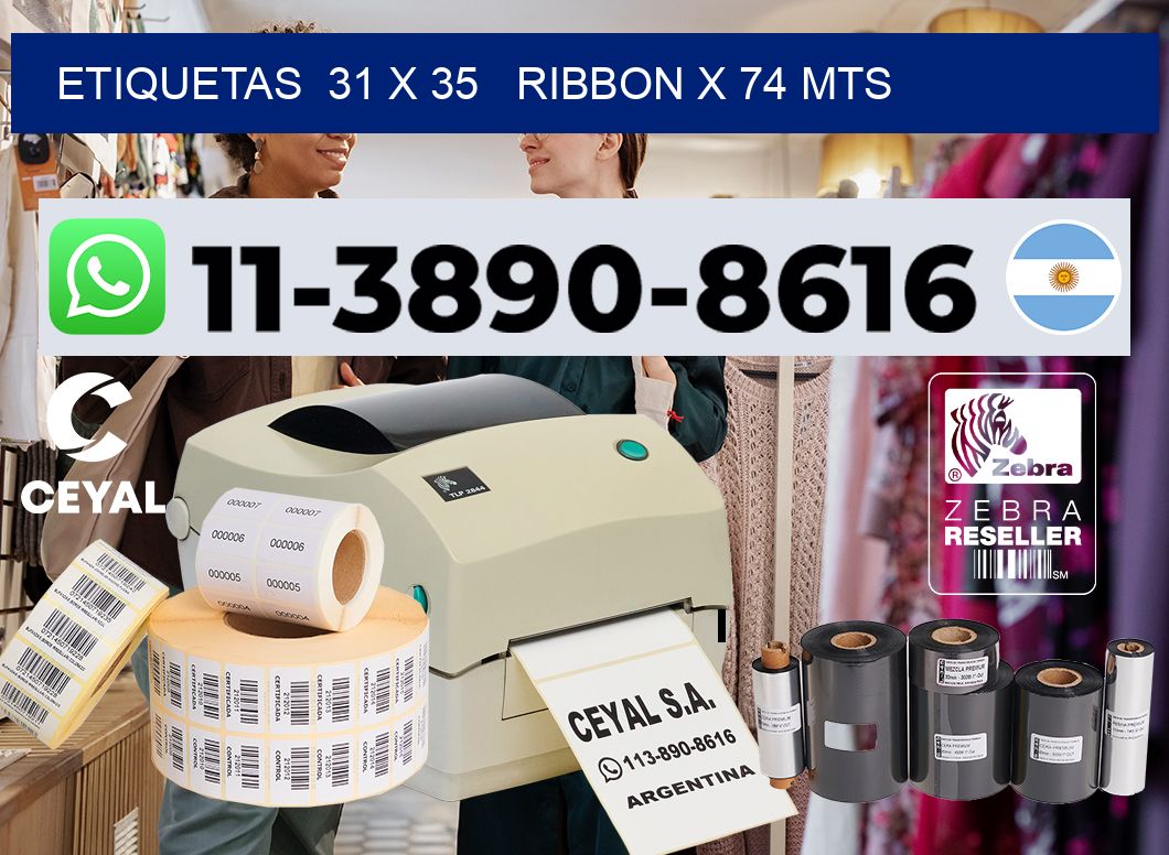 etiquetas  31 x 35   ribbon x 74 mts