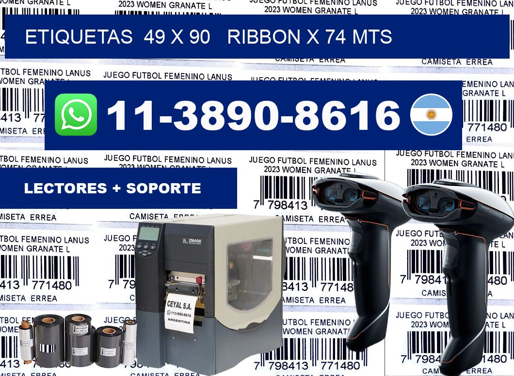 etiquetas  49 x 90   ribbon x 74 mts