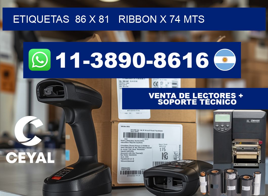 etiquetas  86 x 81   ribbon x 74 mts
